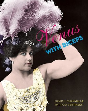 Free audio books download ipad Venus with Biceps: A Pictorial History of Muscular Women ePub MOBI iBook by David L. Chapman