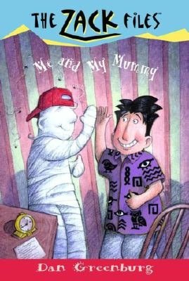 Me and My Mummy (Zack Files Series 26)
