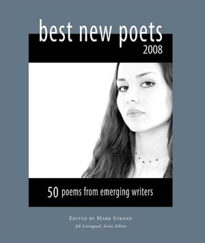 Best New Poets 2008: 50 Poems from Emerging Writers