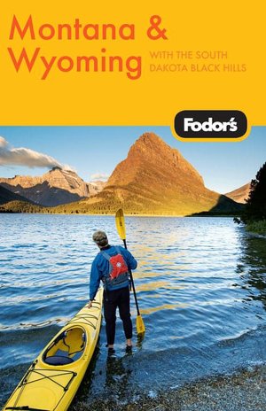 Fodor's Montana and Wyoming 3rd Edtion