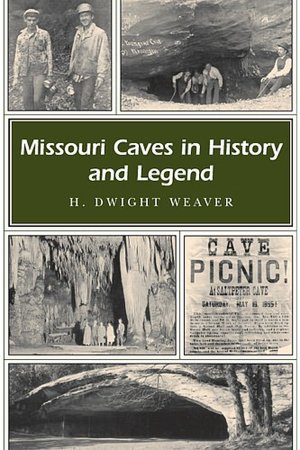Missouri Caves in History and Legend