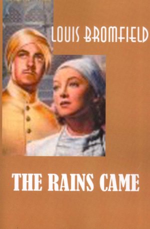 The Rains Came: A Novel of Modern India