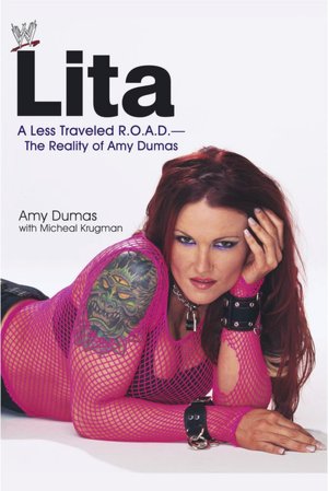 Lita: A Less Traveled R.O.A.D.--The Reality of Amy Dumas