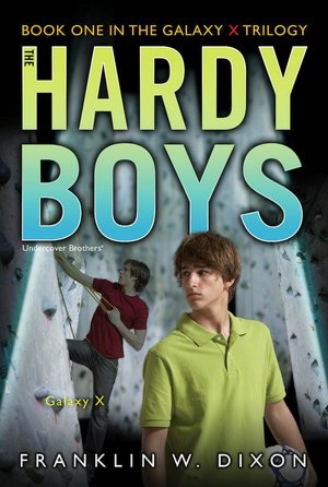 Galaxy X (Hardy Boys (All New) Undercover Brothers Series #28)