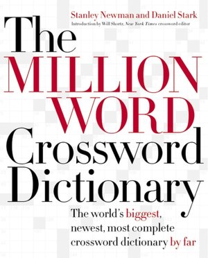 Million Word Crossword Dictionary: The World's Biggest, Newest, Most Complete Crossword Dictionary By Far