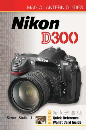 Magic Lantern Guides: Nikon D300