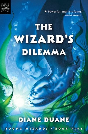 Wizard's Dilemma (So You Want to Be a Wizard Series #5)