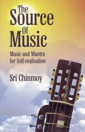 Source of Music: Music and Mantra for Self-Realisation