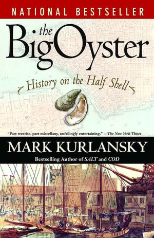 E book pdf gratis download The Big Oyster: History on the Half Shell PDF RTF PDB 9780345476395