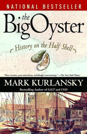 Ebook gratis download deutsch The Big Oyster: History on the Half Shell in English