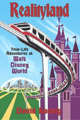 Free books to download to mp3 players Realityland: True-Life Adventures at Walt Disney World 9780964060524