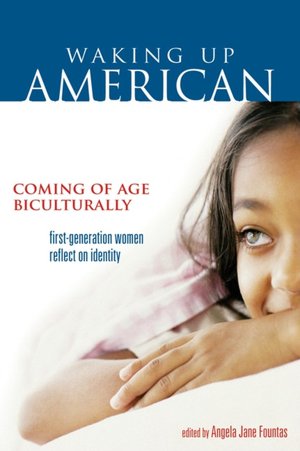 Waking Up American: Coming of Age Biculturally