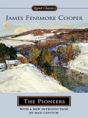 The Pioneers: or, The Sources of the Susquehanna