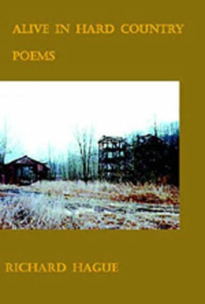 Alive in Hard Country : Poems
