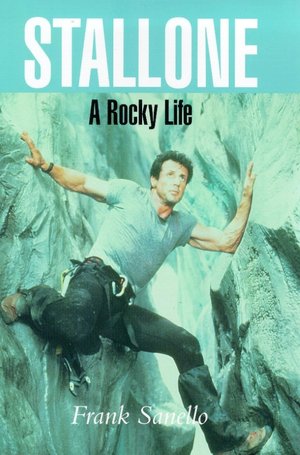 Stallone: A Rocky Life