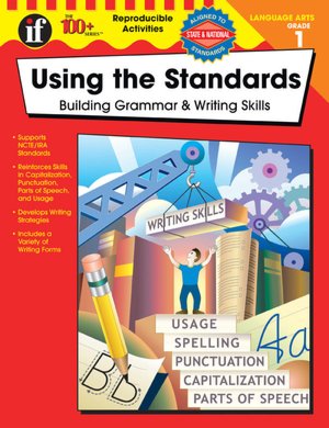 Using the Standards - Building Grammar & Writing Skills Grade 1