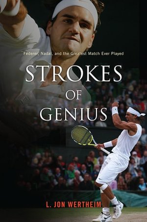Strokes of Genius: Federer, Nadal, and the Greatest Match Ever Played