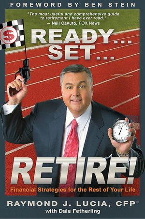 Ready... Set... Retire!: Financial Strategies for the Rest of Your Life