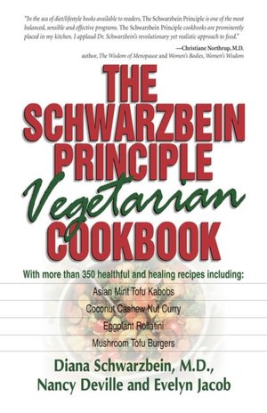 Schwarzbein Principle Vegetarian Cookbook