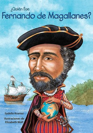 Quien fue Fernando de Magallanes?/ Who was Ferdinand Magellan?