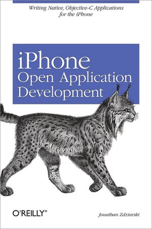 iPhone Open Application Development: Write Native Objective-C Applications for the iPhone