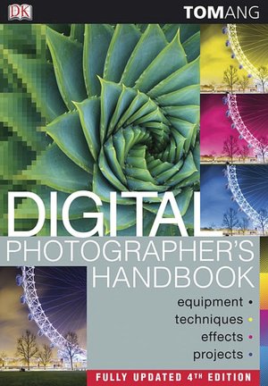 Digital Photographer's Handbook, 4th Edition