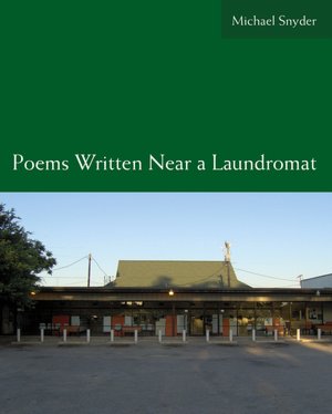 Poems Written Near a Laundromat