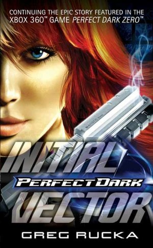 Initial Vector (Perfect Dark Series #1)