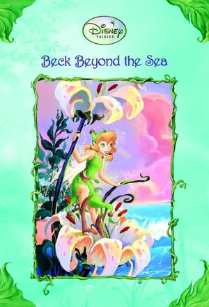 Beck Beyond the Sea (Disney Fairies Series)