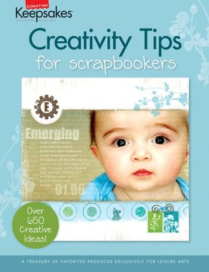 Creativity Tips for Scrapbookers