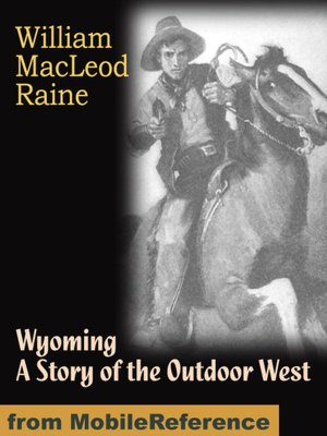 Wyoming: A Story of the Outdoor West