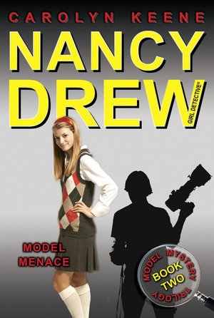 Model Menace: Book Two in the Model Mystery Trilogy (Nancy Drew Girl Detective Series #37)