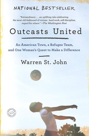 Outcasts United: A Refugee Team, An American Town