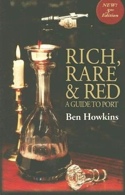 Rich, Rare and Red: A Guide to Port