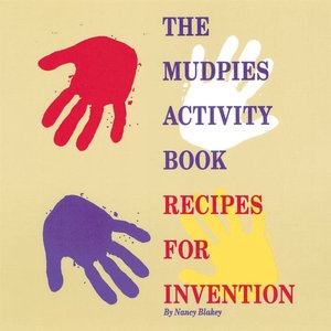 The Mudpies Activity Book: Recipes for Invention