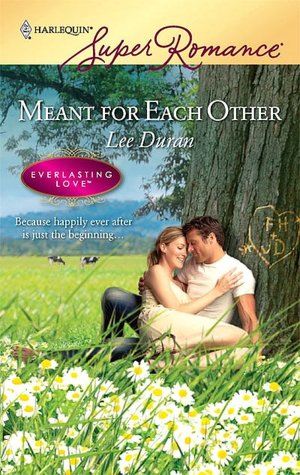 Meant for Each Other (Harlequin Super Romance Series #1535)