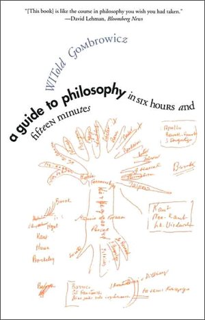 A Guide to Philosophy in Six Hours and Fifteen Minutes