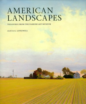 American Landscapes: Treasures from the Parrish Art Museum