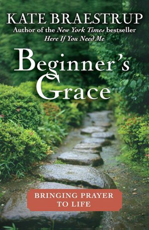 Beginner's Grace: Bringing Prayer to Life