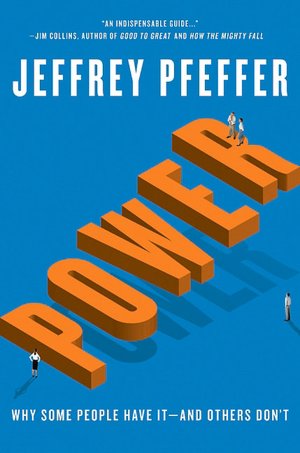 Power: Why Some People Have It
