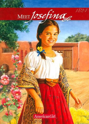 Meet Josefina: An American Girl (American Girls Collection Series: Josefina #1)