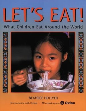 Let's Eat: What Children Eat Around the World
