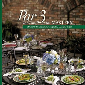 Par 3 Tea Time at the Masters: Relaxed Entertaining Augusta, Georgia Style