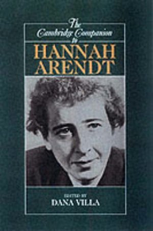 The Cambridge Companion to Hannah Arendt