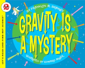 Gravity Is a Mystery (Let's-Read-and-Find-Out Science 2 Series)