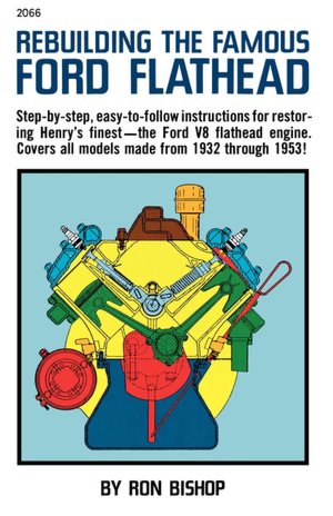 Books download free pdf format Rebuilding The Famous Ford Flathead 