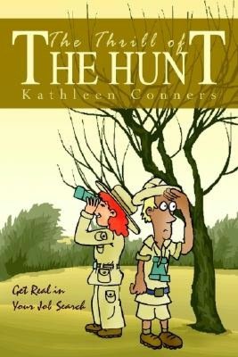 The Thrill of the Hunt: Get Real in Your Job Search