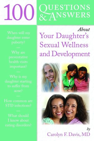 100 Questions and Answers about Your Daughter's Sexual Development