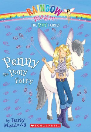 Penny the Pony Fairy (Pet Fairies Series #7)