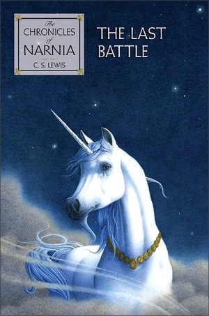The Last Battle (Chronicles of Narnia Series #7)